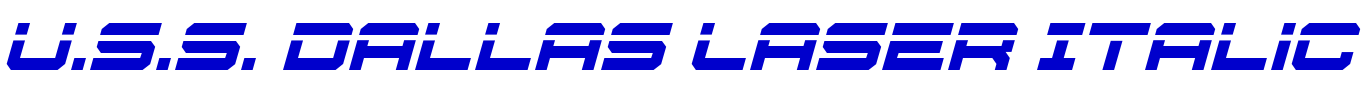 U.S.S. Dallas Laser Italic font